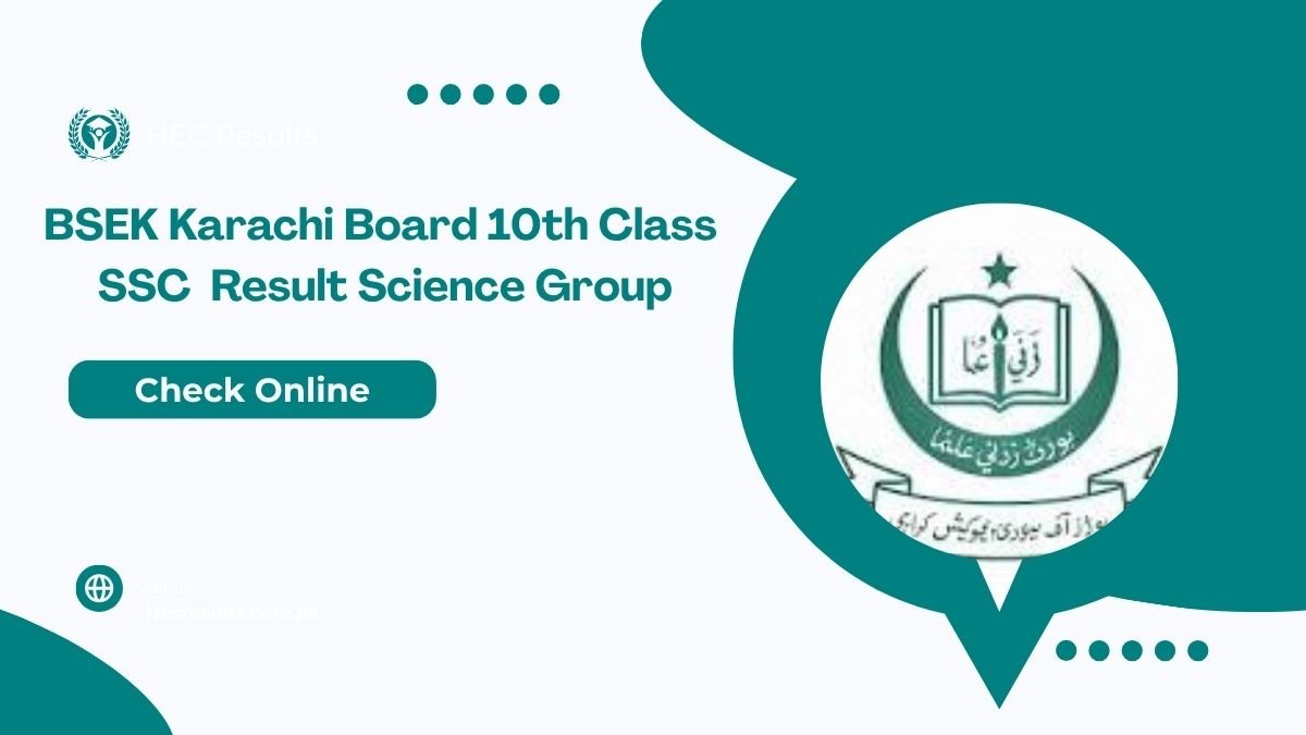 BSEK Karachi Board 10th Class SSC Part 2 Result 2025 Science Group