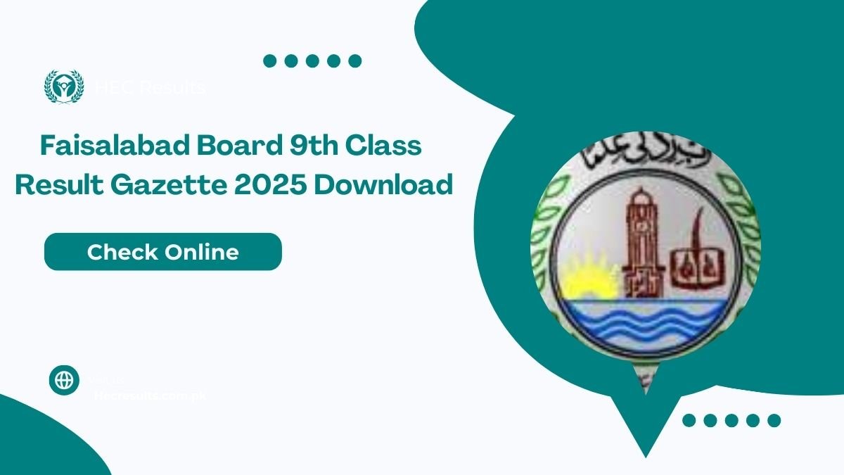 Faisalabad Board 9th Class Result Gazette 2025 Download [ Link ]